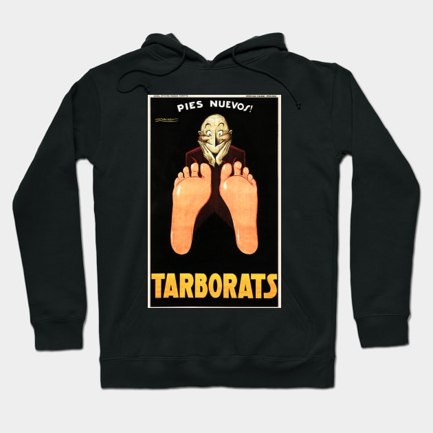 TARBORATS Pies Nuevos! New Foot Cream Vintage Advertising Art by Achille Mauzan Hoodie by vintageposters